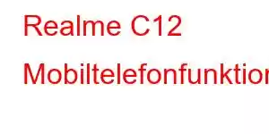 Realme C12 Mobiltelefonfunktioner