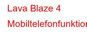 Lava Blaze 4 Mobiltelefonfunktioner