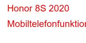 Honor 8S 2020 Mobiltelefonfunktioner