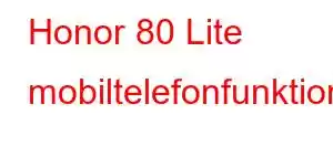 Honor 80 Lite mobiltelefonfunktioner