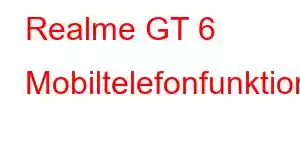 Realme GT 6 Mobiltelefonfunktioner