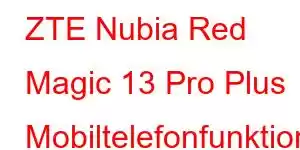 ZTE Nubia Red Magic 13 Pro Plus Mobiltelefonfunktioner