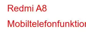 Redmi A8 Mobiltelefonfunktioner