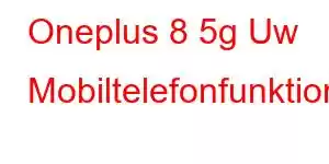 Oneplus 8 5g Uw Mobiltelefonfunktioner