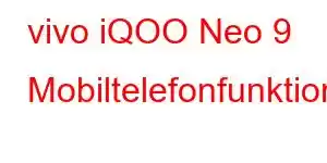 vivo iQOO Neo 9 Mobiltelefonfunktioner