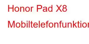 Honor Pad X8 Mobiltelefonfunktioner