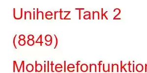 Unihertz Tank 2 (8849) Mobiltelefonfunktioner