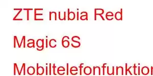 ZTE nubia Red Magic 6S Mobiltelefonfunktioner