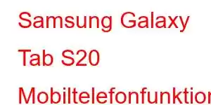 Samsung Galaxy Tab S20 Mobiltelefonfunktioner