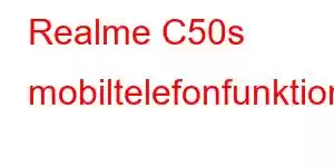 Realme C50s mobiltelefonfunktioner