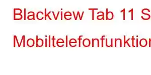 Blackview Tab 11 SE Mobiltelefonfunktioner