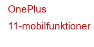 OnePlus 11-mobilfunktioner