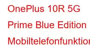 OnePlus 10R 5G Prime Blue Edition Mobiltelefonfunktioner