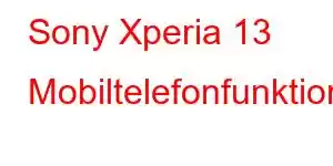 Sony Xperia 13 Mobiltelefonfunktioner