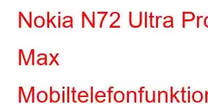 Nokia N72 Ultra Pro Max Mobiltelefonfunktioner