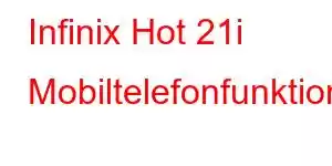 Infinix Hot 21i Mobiltelefonfunktioner