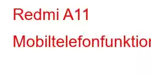 Redmi A11 Mobiltelefonfunktioner