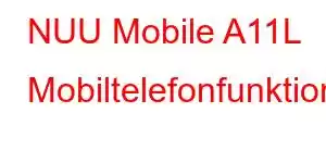 NUU Mobile A11L Mobiltelefonfunktioner