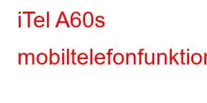 iTel A60s mobiltelefonfunktioner