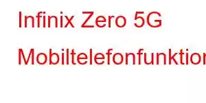 Infinix Zero 5G Mobiltelefonfunktioner