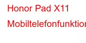 Honor Pad X11 Mobiltelefonfunktioner