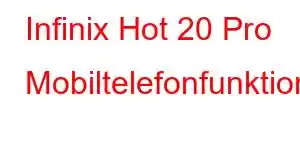 Infinix Hot 20 Pro Mobiltelefonfunktioner