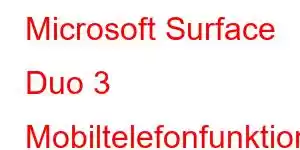 Microsoft Surface Duo 3 Mobiltelefonfunktioner