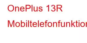 OnePlus 13R Mobiltelefonfunktioner