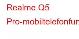 Realme Q5 Pro-mobiltelefonfunktioner