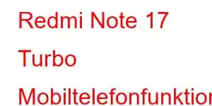 Redmi Note 17 Turbo Mobiltelefonfunktioner