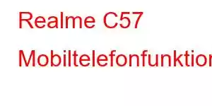 Realme C57 Mobiltelefonfunktioner