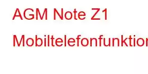 AGM Note Z1 Mobiltelefonfunktioner