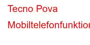 Tecno Pova Mobiltelefonfunktioner