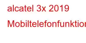 alcatel 3x 2019 Mobiltelefonfunktioner