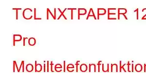 TCL NXTPAPER 12 Pro Mobiltelefonfunktioner