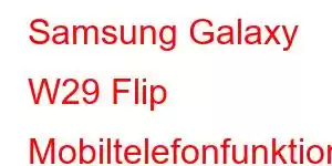 Samsung Galaxy W29 Flip Mobiltelefonfunktioner