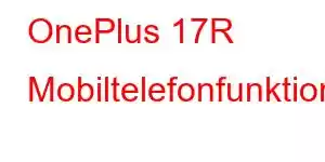 OnePlus 17R Mobiltelefonfunktioner