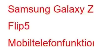 Samsung Galaxy Z Flip5 Mobiltelefonfunktioner