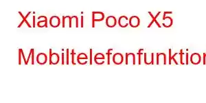 Xiaomi Poco X5 Mobiltelefonfunktioner