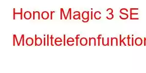 Honor Magic 3 SE Mobiltelefonfunktioner