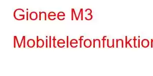 Gionee M3 Mobiltelefonfunktioner