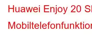 Huawei Enjoy 20 SE Mobiltelefonfunktioner