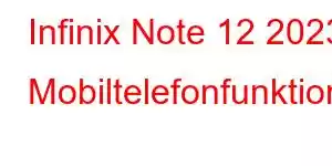 Infinix Note 12 2023 Mobiltelefonfunktioner