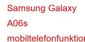 Samsung Galaxy A06s mobiltelefonfunktioner