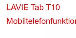 LAVIE Tab T10 Mobiltelefonfunktioner