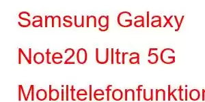 Samsung Galaxy Note20 Ultra 5G Mobiltelefonfunktioner