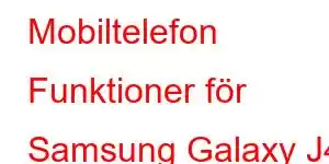 Mobiltelefon Funktioner för Samsung Galaxy J4 Core