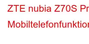 ZTE nubia Z70S Pro Mobiltelefonfunktioner