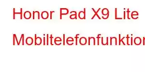 Honor Pad X9 Lite Mobiltelefonfunktioner