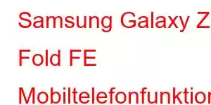 Samsung Galaxy Z Fold FE Mobiltelefonfunktioner